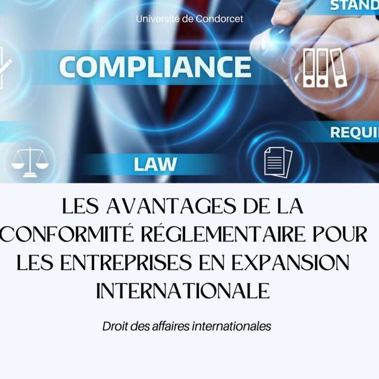 LES AVANTAGES DE LA CONFORMITE REGLEMENTAIRE POUR LES ENTREPRISES EN EXPANSION INTERNATIONALE